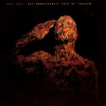 Buy The Unacceptable Face Of Freedom (Vinyl)