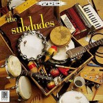 Buy The Subdudes (Vinyl)
