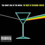 Buy The Sunny Side Of The Moon: The Best Of Richard Cheese