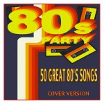 Buy 80's Party: 50 Great 80's Songs Cover Version CD2
