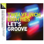 Buy Twelve Inch Eighties: Let's Groove CD3