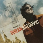 Buy Welcome To Goran Bregovic