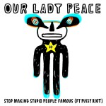 Buy Stop Making Stupid People Famous (Feat. Pussy Riot) (CDS)