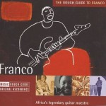 Buy The Rough Guide To Franco: Africa's Legendary Guitar Maestro