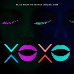 Buy Xoxo (Music From The Netflix Original Film)