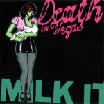 Buy Milk It (The Best Of Death In Vegas) CD1