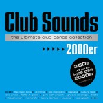 Buy Club Sounds The Ultimate Club Dance Collection 2000Er CD1