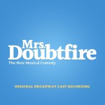 Buy Mrs. Doubtfire (Original Broadway Cast Recording)