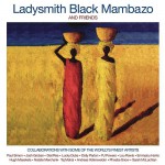 Buy Ladysmith Black Mambazo & Friends CD1
