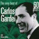 Buy The Very Best Of Carlos Gardel CD1