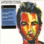 Buy Brighter / Later: A Duncan Sheik Anthology CD2