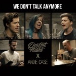 Buy We Don't Talk Anymore (Cover With Andie Case) (CDS)