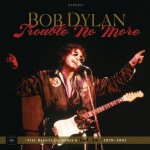 Buy Trouble No More: The Bootleg Series Vol. 13 - 1979-1981 (Deluxe Edition) CD3