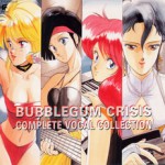 Buy Bubblegum Crisis: Complete Vocal Collection CD2