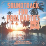 Buy Soundtrack For Pool Parties Vol. 2