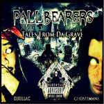 Buy Pallbearers || Tales From The Grave