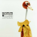 Buy Villains - Live & Acoustic