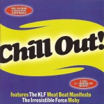 Buy Chill Out! (The Techno Evolution Continues) CD1