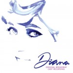 Buy Diana: The Musical (Original Broadway Cast Recording)