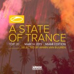 Buy A State Of Trance: Top 20 - March 2019 (Miami Edition)