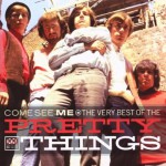 Buy Come See Me: The Best Of The Pretty Things