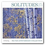 Buy Solitudes 25 Silver Anniversary Collection