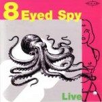 Buy Live (As 8 Eyed Spy) (Remastered 1992)