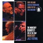 Buy The Monterey Quartet: Live At The 2007 Monterey Jazz Festival