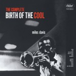 Buy The Complete Birth Of The Cool (Remastered)