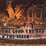 Buy The Good, The Bad & The Queen