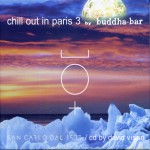 Buy Chill Out In Paris By Buddha Bar Vol. 3: Fusion CD1