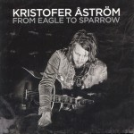 Purchase Kristofer Åström From Eagle To Sparrow