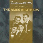 Buy Sentimental Me - The Best Of The Ames Brothers
