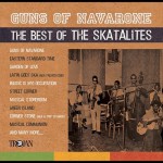 Buy Guns Of Navarone: The Best Of The Skatalites