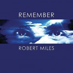 Buy Remember Robert Miles