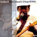 Buy The Blues Of Robert Lockwood, Jr. & Boogie Bill Webb