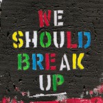 Buy We Should Break Up (EP)