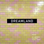Buy Dreamland (Remixes)