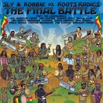 Buy The Final Battle: Sly & Robbie Vs. Roots Radics