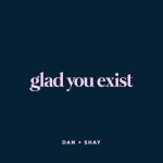 Buy Glad You Exist (CDS)