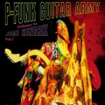 Buy The P-Funk Guitar Army: A Tribute To Jimi Hendrix Vol. 1