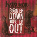Buy Burn Em' Down Wipe Em' Out