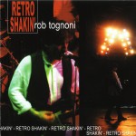 Purchase Rob Tognoni Retro Shakin'