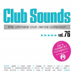 Buy Club Sounds The Ultimate Club Dance Collection Vol. 76 CD3