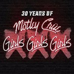 Buy Girls Girls Girls (30Th Anniversary Edition)