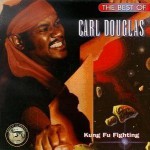 Buy The Best Of Carl Douglas: Kung Fu Fighting