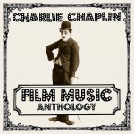 Buy Charlie Chaplin Film Music Anthology CD1