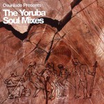 Buy Osunlade Presents The Yoruba Soul Mixes