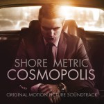 Buy Cosmopolis: Original Motion Picture Soundtrack (With Metric)