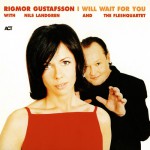 Buy I Will Wait For You (With Nils Landgren And The Fleshquartet)